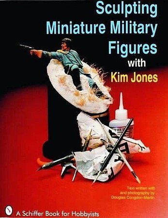 Schiffer - Sculpting Miniature Military Figures