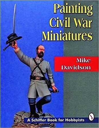 Schiffer - Painting Civil War Miniatures