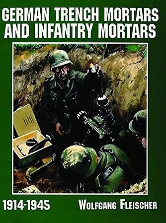 Schiffer - German Trench Mortars