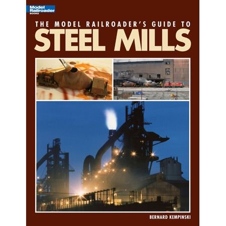 Kalmbach - Guide to Steel Mills
