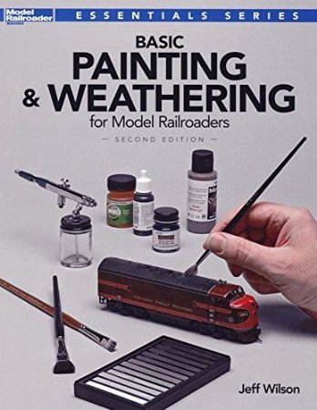 Kalmbach - Basic Painting & Wethering 2nd