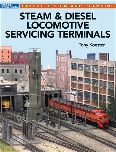 Kalmbach - Servicing Terminals S+D Locos