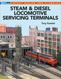 Kalmbach - Servicing Terminals S+D Locos