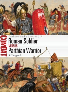 Osprey - Roman Soldier vs Parthian Warrior