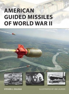 Osprey - American Guided Missiles of WWII