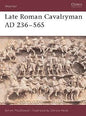 Osprey - Late Roman Cavalryman 236-656A