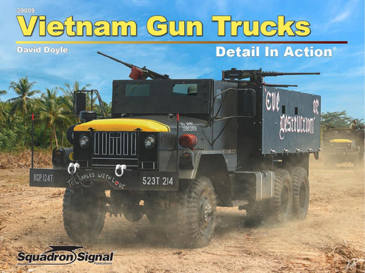Squadron - Vietnam Gun Trucks Detail in Action
